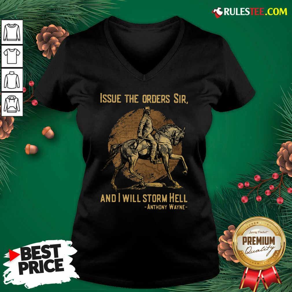 Top Issue The Orders Sir And I Will Storm Hell Anthony Wayne Shirt - Image 3