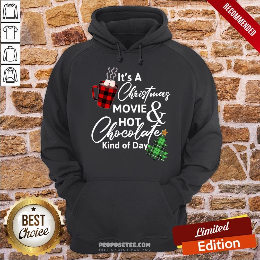 Top It’s A Christmas Movie And Hot Chocolate Kind Of Day Christmas Sweater Shirt - Image 2