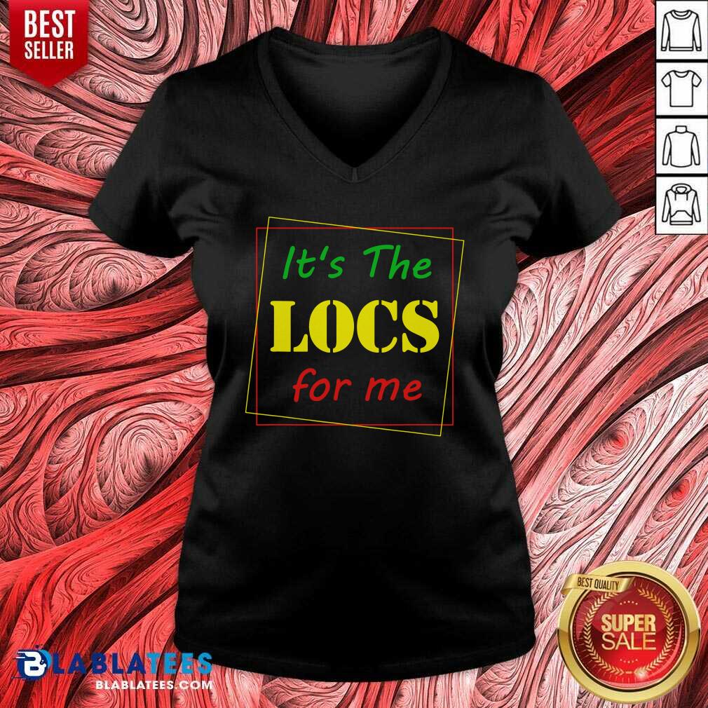 Top It'S The Locs For Me Shirt - Image 2