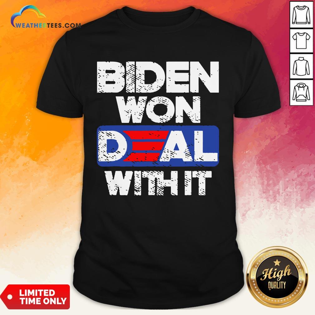 Top Joe Biden 2020 Won Deal With It Shirt