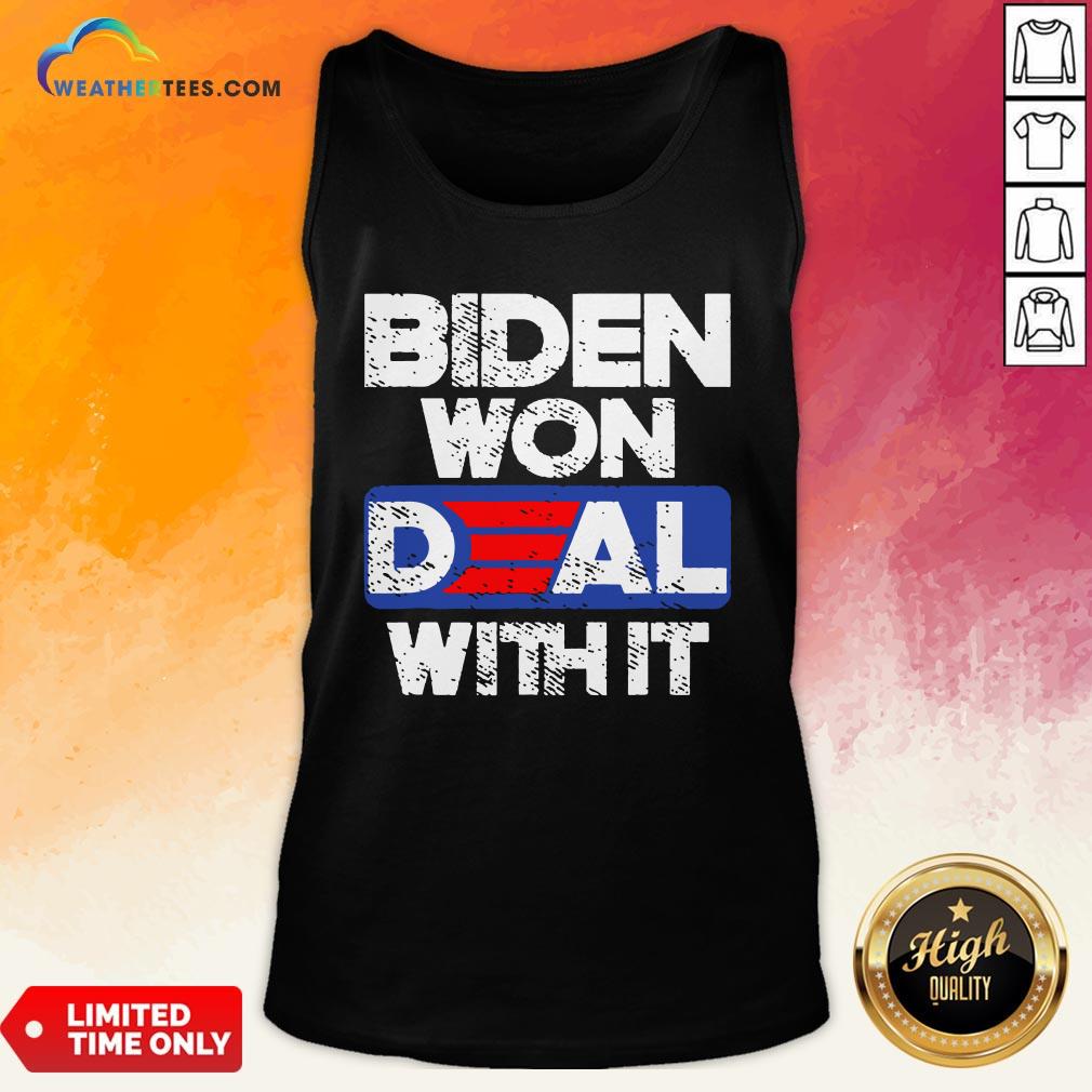 Top Joe Biden 2020 Won Deal With It Shirt - Image 3