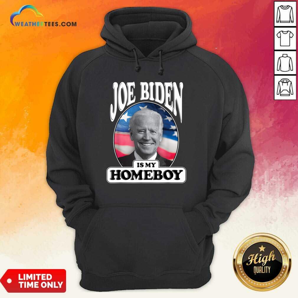 Top Joe Biden Is My Homeboy Vote Biden For President 2020 Shirt - Image 5