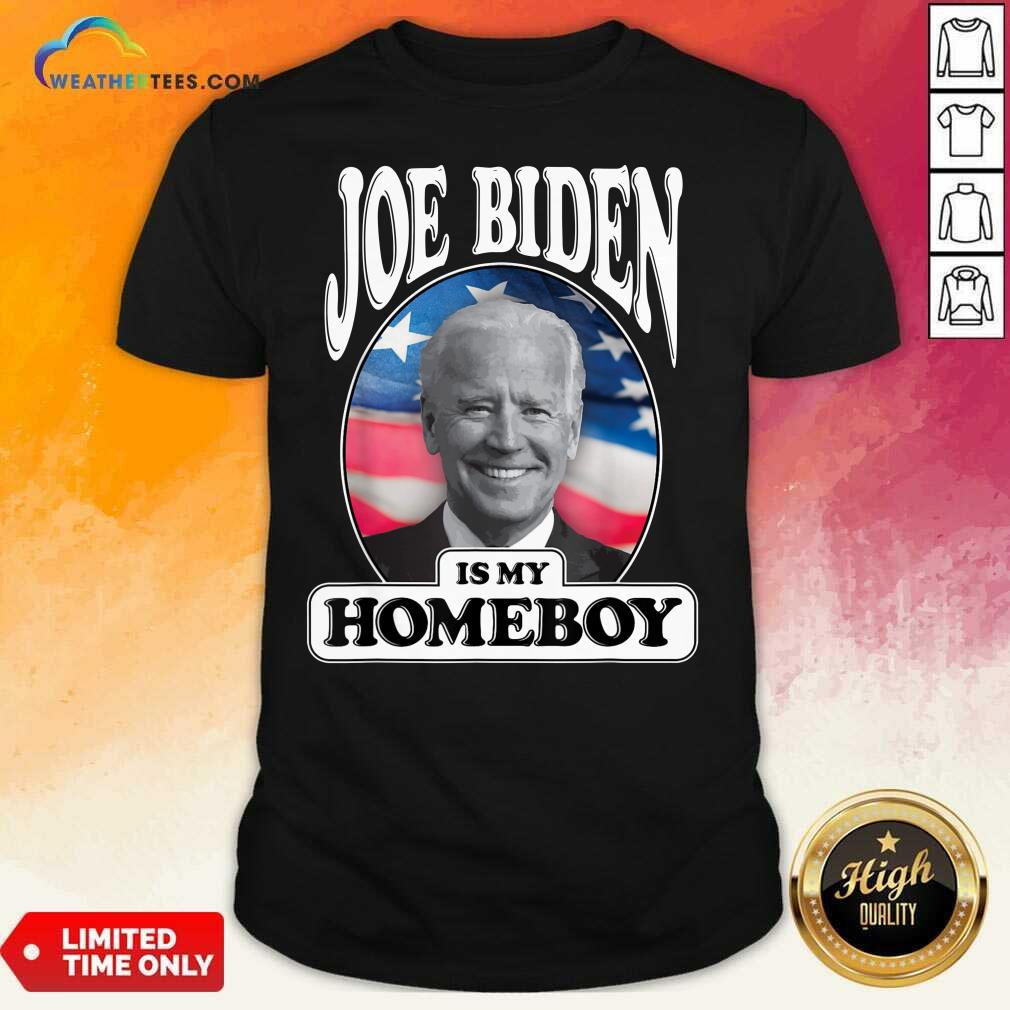Top Joe Biden Is My Homeboy Vote Biden For President 2020 Shirt