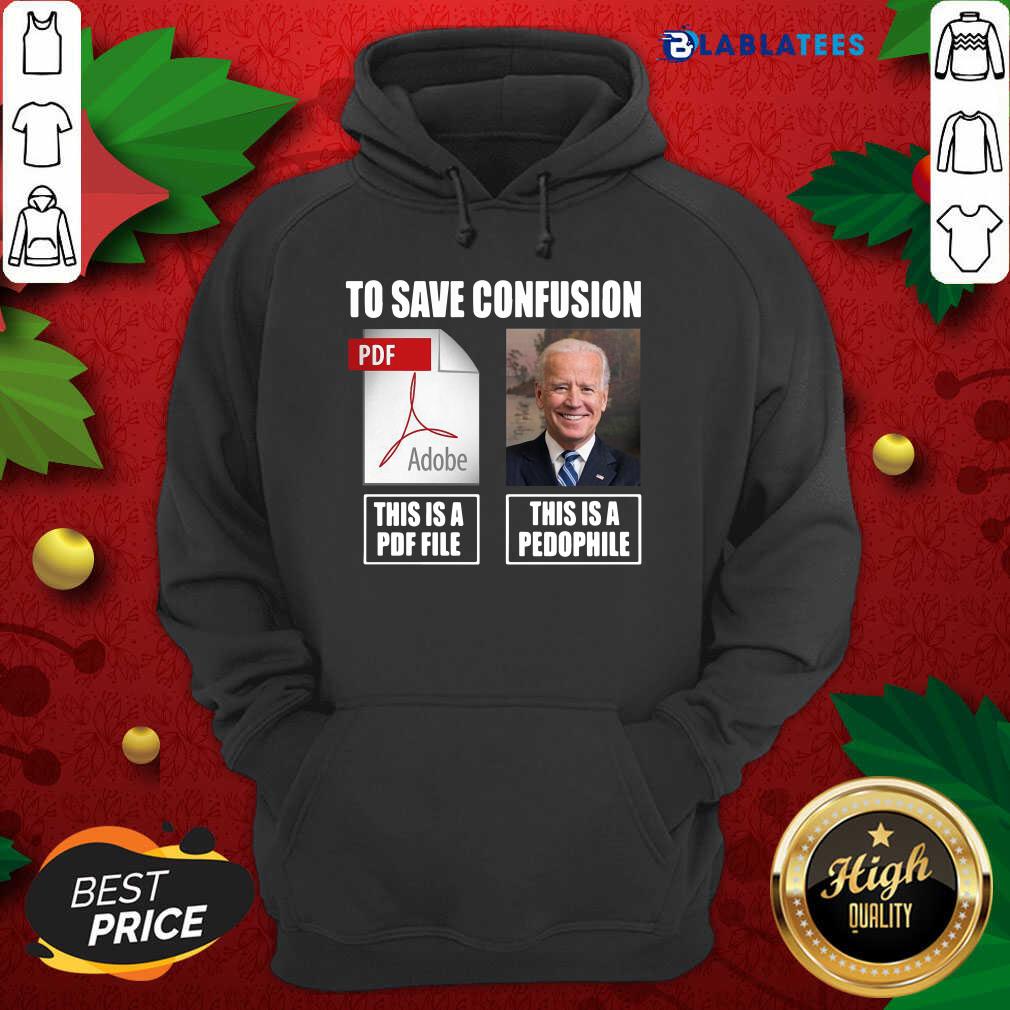 Top Joe Biden To Save Confusion This Is A PDF File This Is A Pedophile Shirt - Image 2