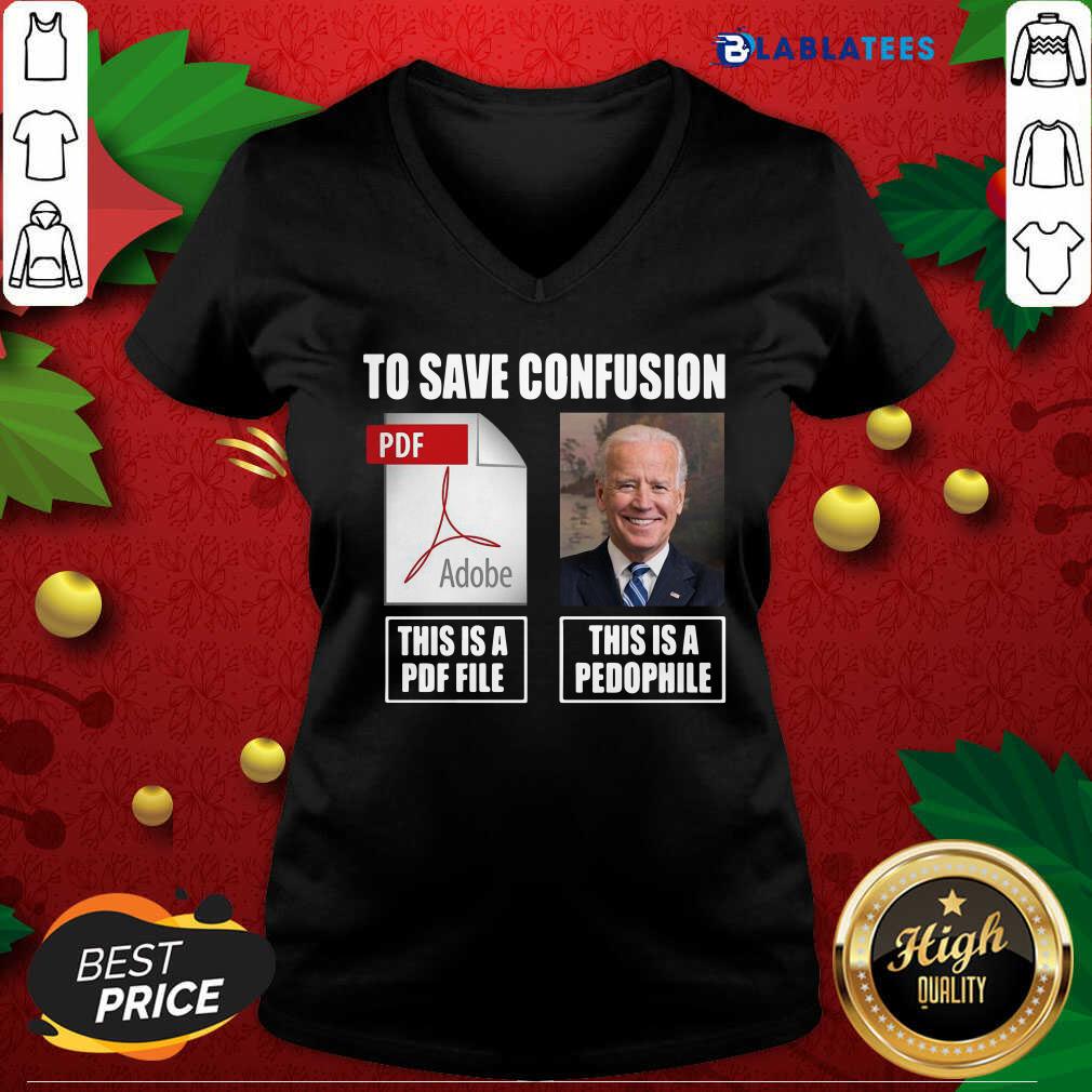 Top Joe Biden To Save Confusion This Is A PDF File This Is A Pedophile Shirt - Image 5