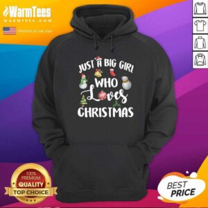 Alternative view of Top Just A Big Girl Who Loves Christmas Shirt