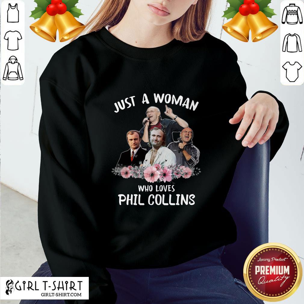 Top Just A Woman Who Loves Phil Collins Shirt - Image 4