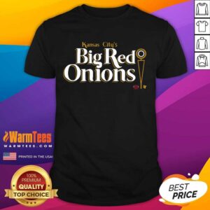 Top Kansas City’s Big Red Onions Shotgun On 3th And Inches Shirt