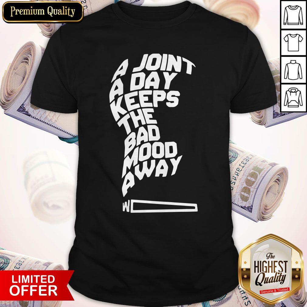 Top Kaos Distro A Joint A Day Keeps The Bad Mood Away Bahan Katun Shirt