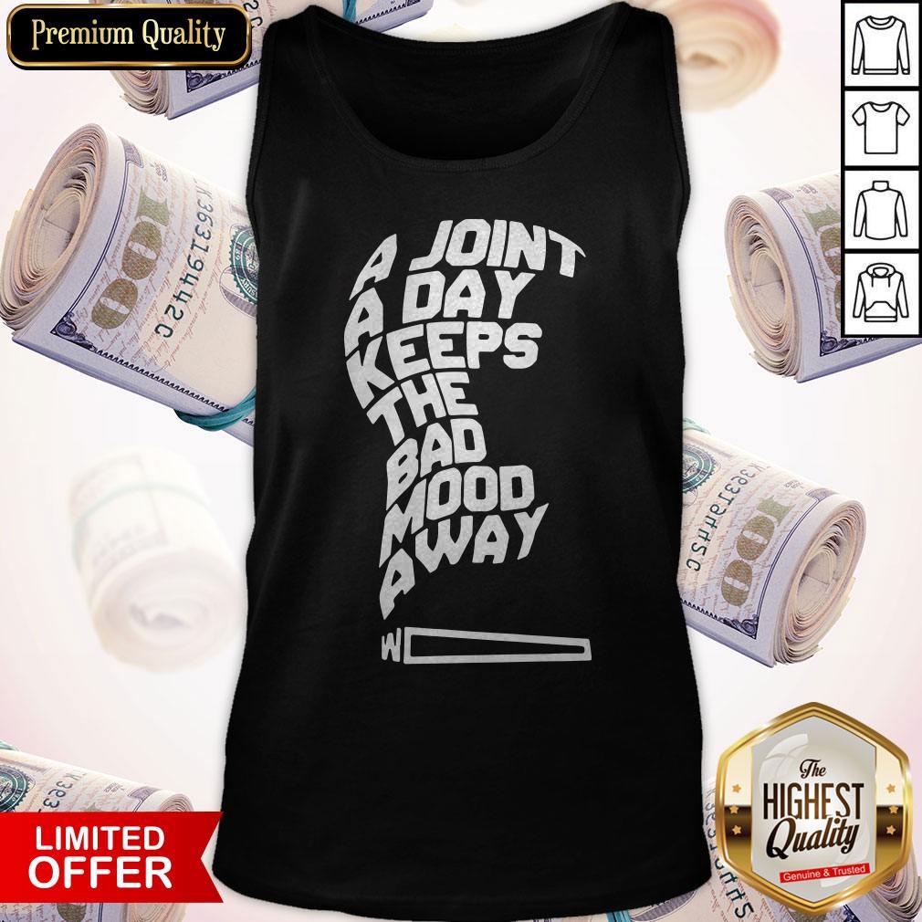 Top Kaos Distro A Joint A Day Keeps The Bad Mood Away Bahan Katun Shirt - Image 3