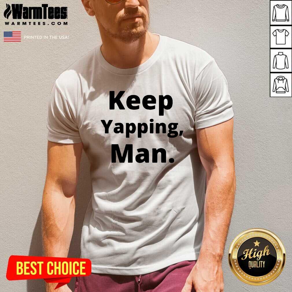 Top Keep Yapping Man Joe Biden President Trump 2021 Election Shirt - Image 5