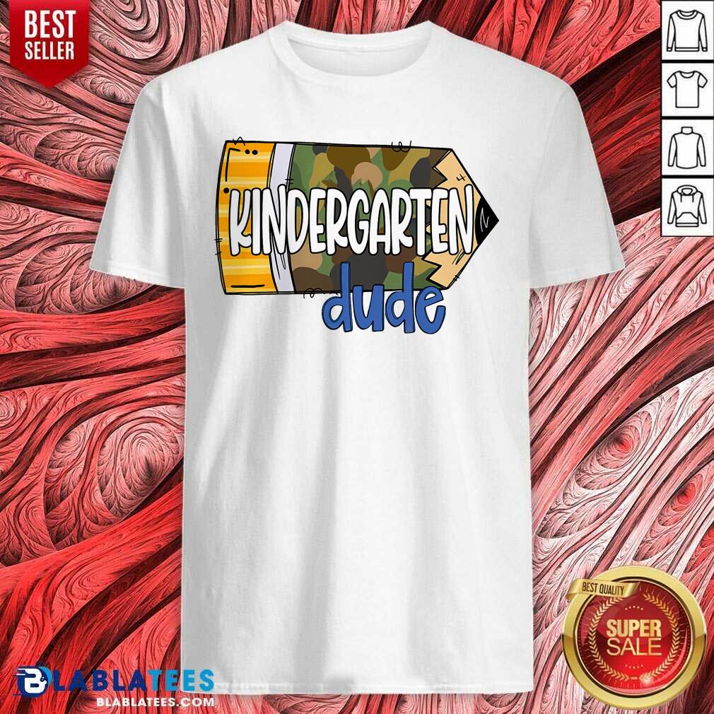 Top Kindergarten Dude Shirt