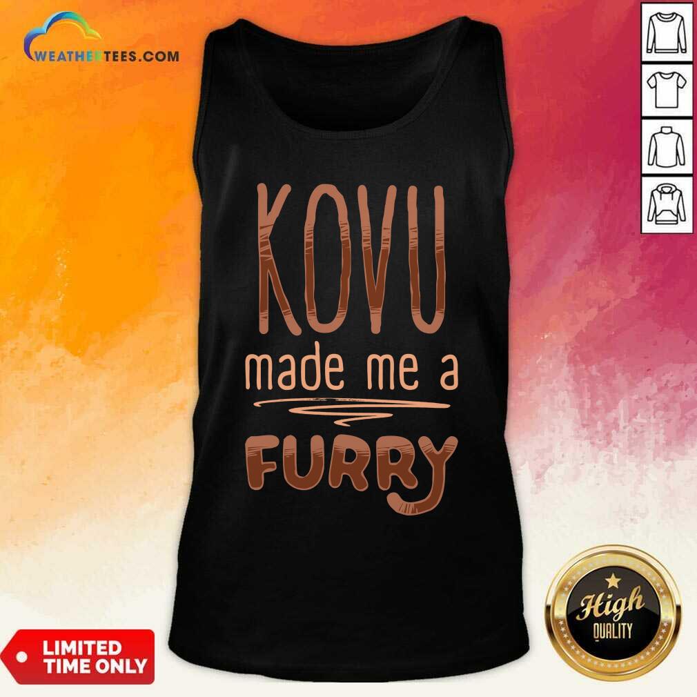 Top Kovu Made Me A Furry 2021 Shirt - Image 3