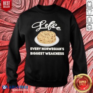 Alternative view of Top Lefse Every Norwegian’s Biggest Weakness Shirt