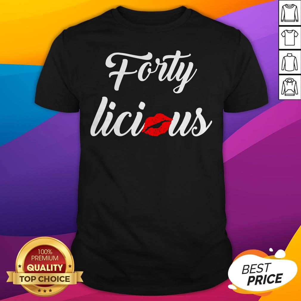 Top Lips Kiss Forty Licious Shirt
