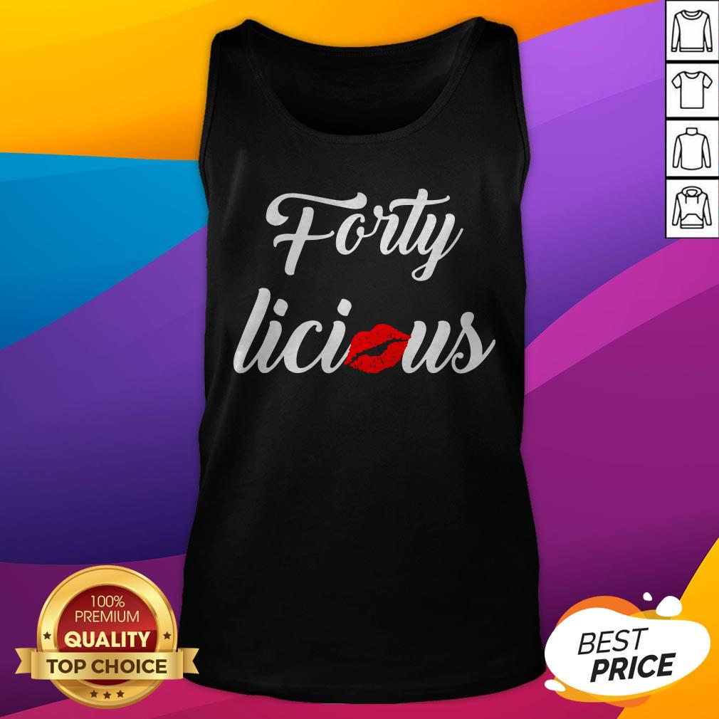 Top Lips Kiss Forty Licious Shirt - Image 5