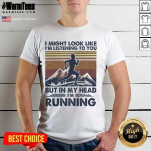 Top Listening My Head Running Vintage Shirt