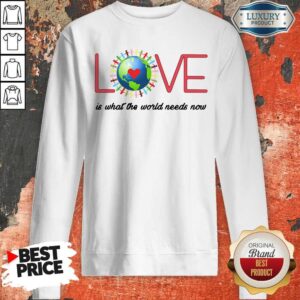 Alternative view of Top Love Together World Is What The World Need Now Shirt