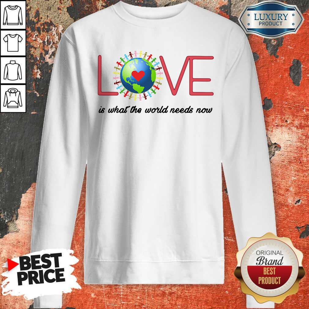 Top Love Together World Is What The World Need Now Shirt - Image 2