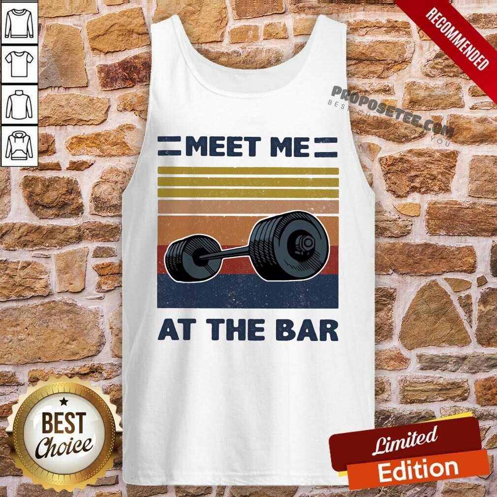 Top Meet Me At The Bar Weightlifting Vintage Shirt - Image 4