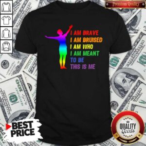 Top Megan Rapinoe I Am Brave Bruised Who Meant To Be LGBT Flag Shirt