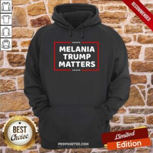 Alternative view of Top Melania Trump Matters 2021 Shirt