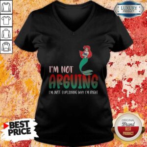 Alternative view of Top Mermaid I’m Not Arguing Im Just Explaining Why I’m Right shirt