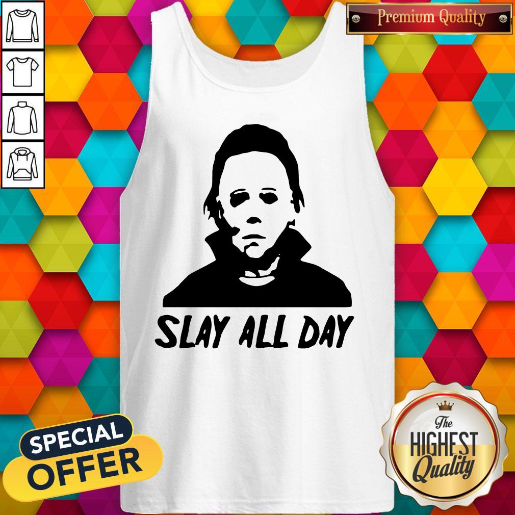 Top Michael Myers Slay All Day Halloween Horror Movie Killers Shirt - Image 4