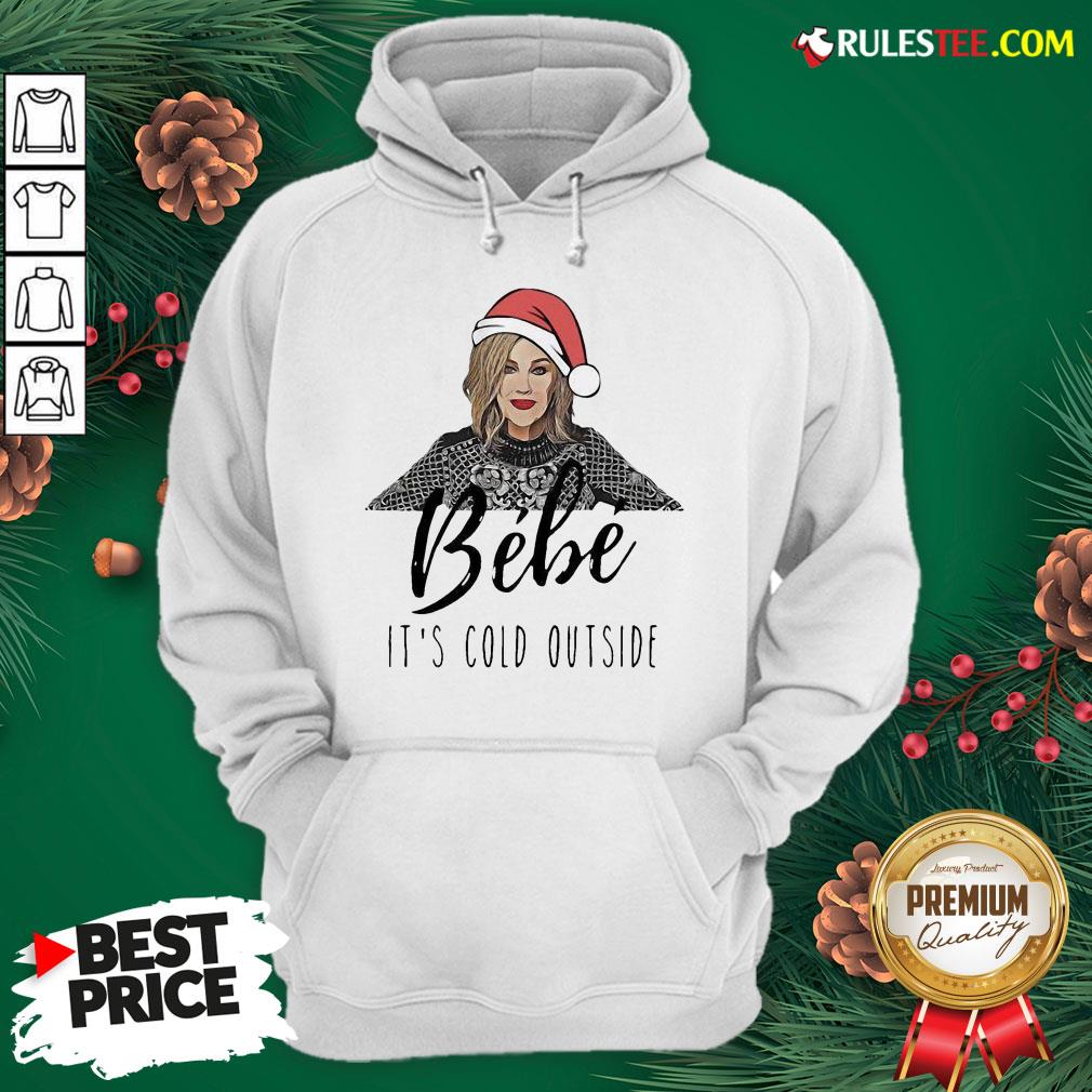 Top Moira Rose Bebe Its Cold Outside Christmas Shirt - Image 2