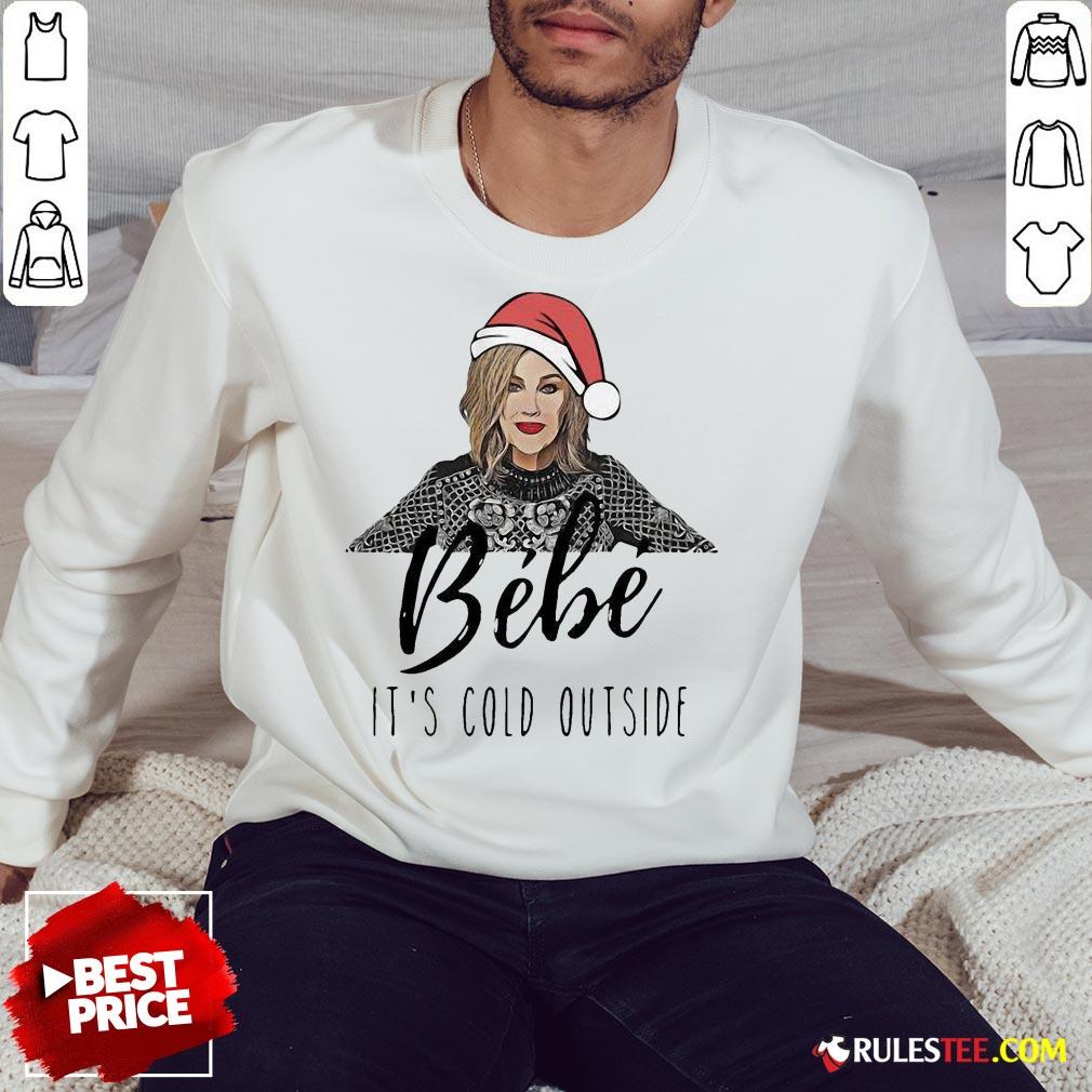 Top Moira Rose Bebe Its Cold Outside Christmas Shirt - Image 5