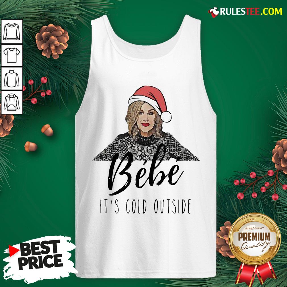 Top Moira Rose Bebe Its Cold Outside Christmas Shirt - Image 4