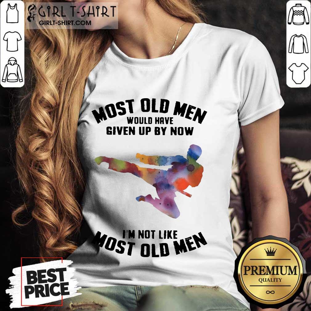 Top Most Old Men Would Have Given Up By Now Karate LGBT Shirt - Image 3