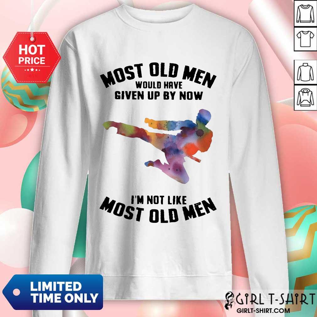 Top Most Old Men Would Have Given Up By Now Karate LGBT Shirt - Image 2