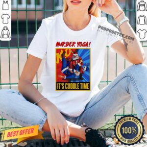 Alternative view of Top Murder Yoga It’s Cuddle Time Shirt