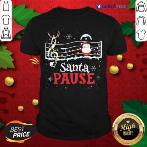 Top Music Lovers Santa Pause Christmas Shirt