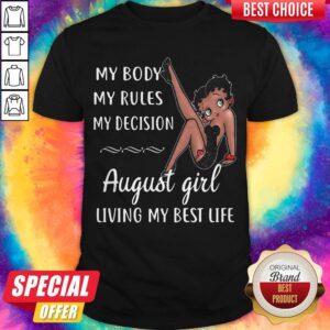Top My Body My Rules My Decision April Girl Living My Best Life Lady Shirt