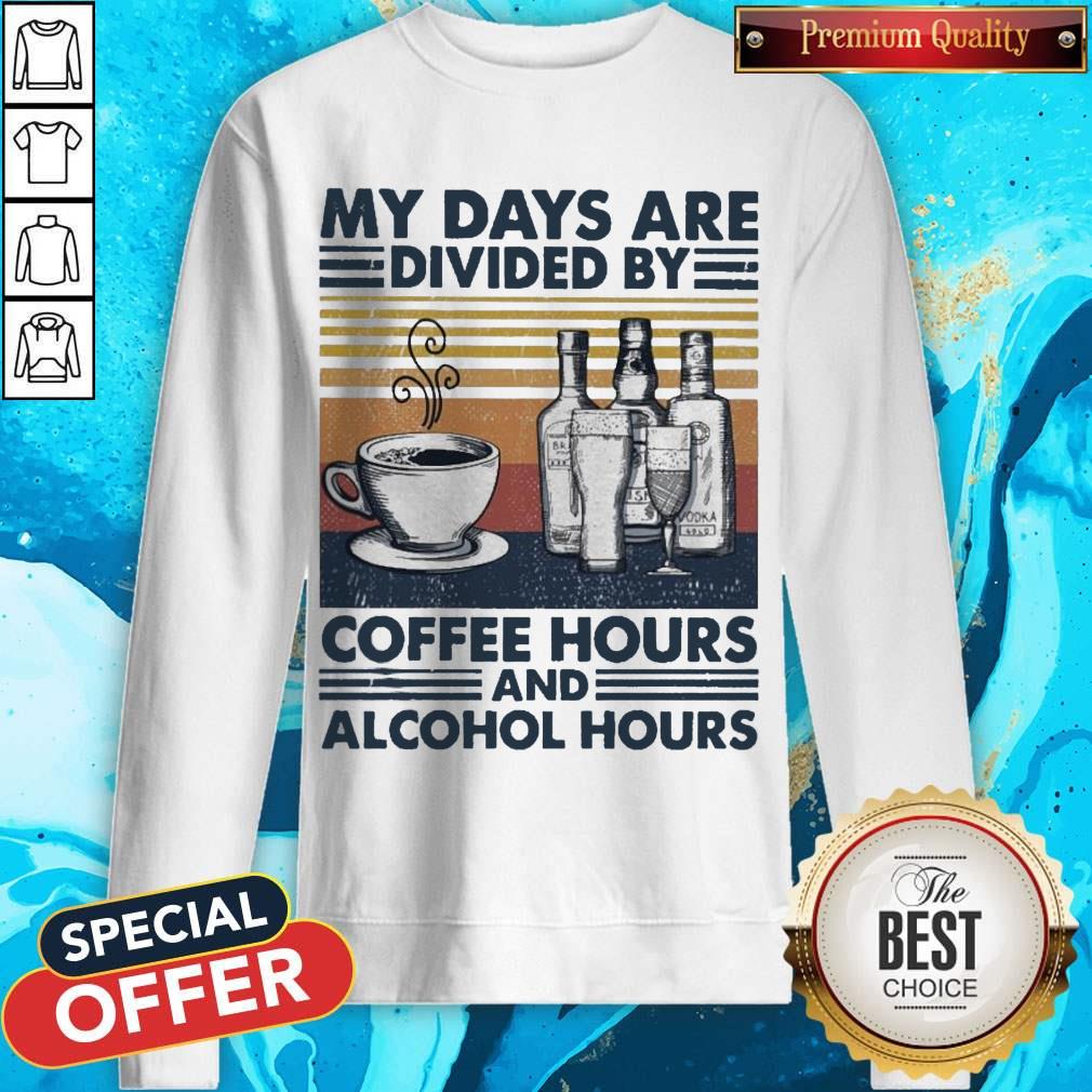 Top My Days Are Divided By Coffee Hours And Alcohol Hours Vintage Shirt - Image 4