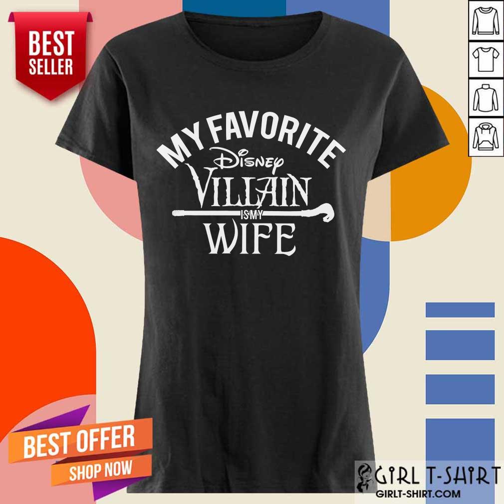 Top My Favorite Disney Villain Is My Wife Shirt - Image 2