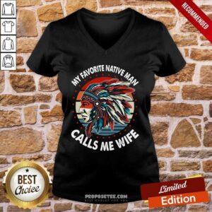 Alternative view of Top My Favorite Native Man Calls Me Wife Vintage Shirt