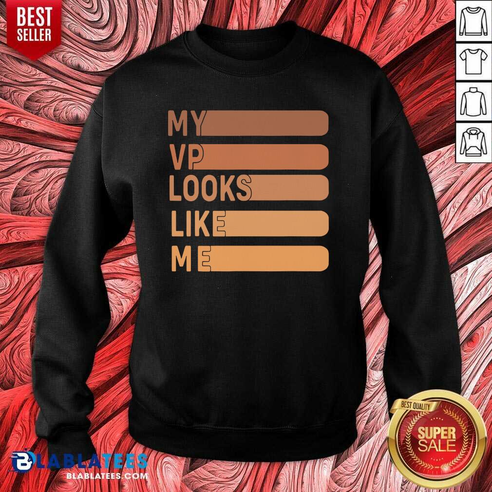 Top My Vp Looks Like Me Shirt - Image 4