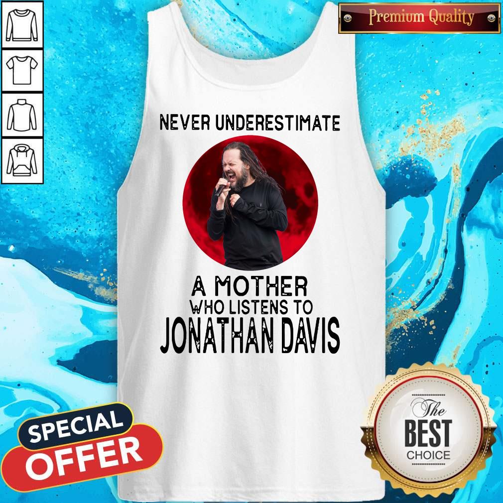 Top Never Underestimate A Mother Who Listens To Jonathan Davis Moon Shirt - Image 4