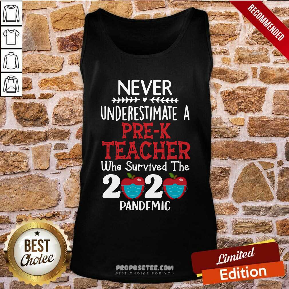 Top Never Underestimate A Pre-K Teacher Who Survived 2020 Pandemic Shirt - Image 5