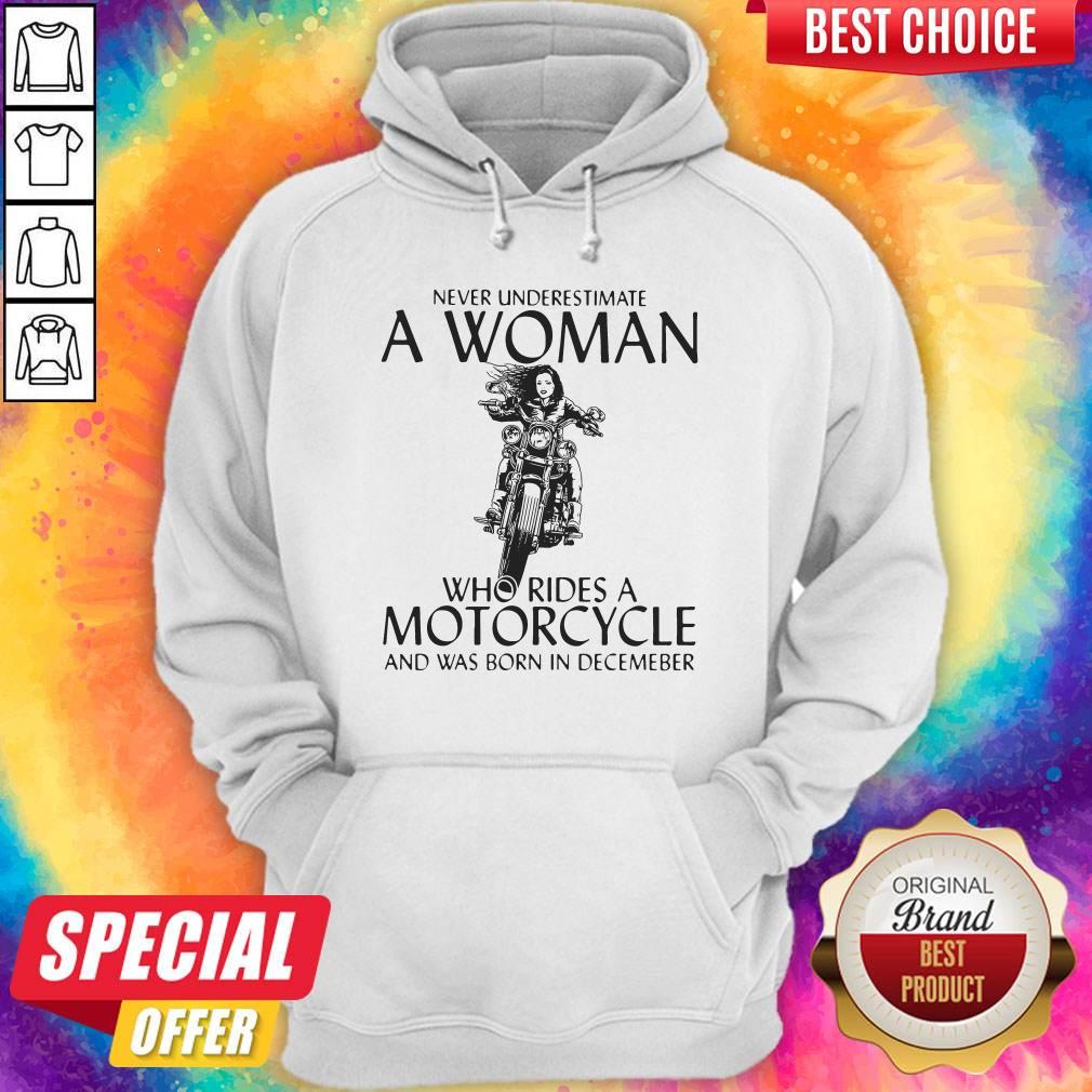 Top Never Underestimate A Woman Who Rides A Motorcycle Shirt And Was Born In December Shirt - Image 5