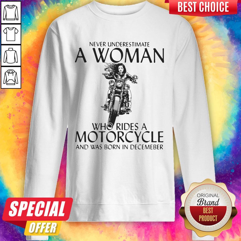 Top Never Underestimate A Woman Who Rides A Motorcycle Shirt And Was Born In December Shirt - Image 4