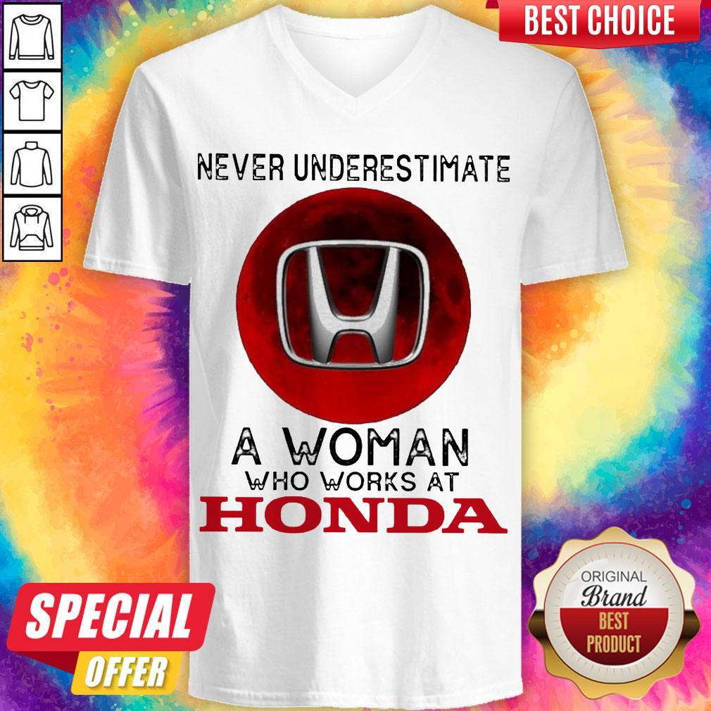 Top Never Underestimate A Woman Who Works At Honda Shirt - Image 2