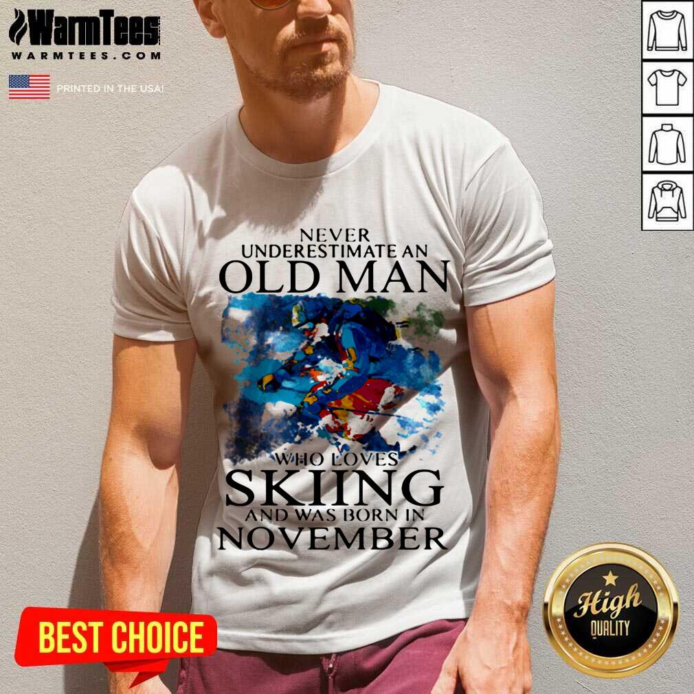 Top Never Underestimate An Old Man Who Loves Skiing And Was Born In November Shirt - Image 4