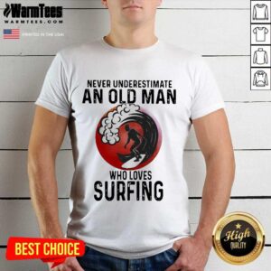 Top Never Underestimate An Old Man Who Loves Surfing The Moon Shirt