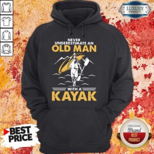 Alternative view of Top Never Underestimate An Old Man With A Kayak Shirt