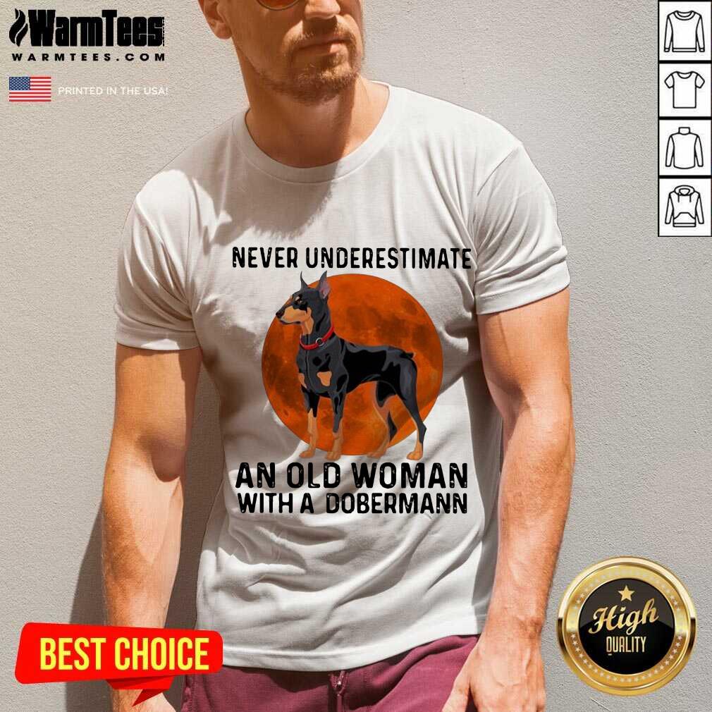 Top Never Underestimate An Old Woman With A Dobermann Moonblood Shirt - Image 5