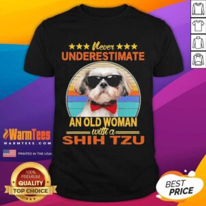 Top Never Underestimate An Old Woman With A Shih Tzu Vintage Shirt